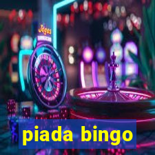 piada bingo